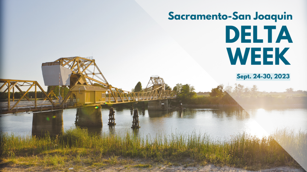 A yellow and white bridge stretching across a body of water in the Delta with a triangle overlaid and text that says: “Sacramento-San Joaquin Delta Week, September 24-30, 2023”