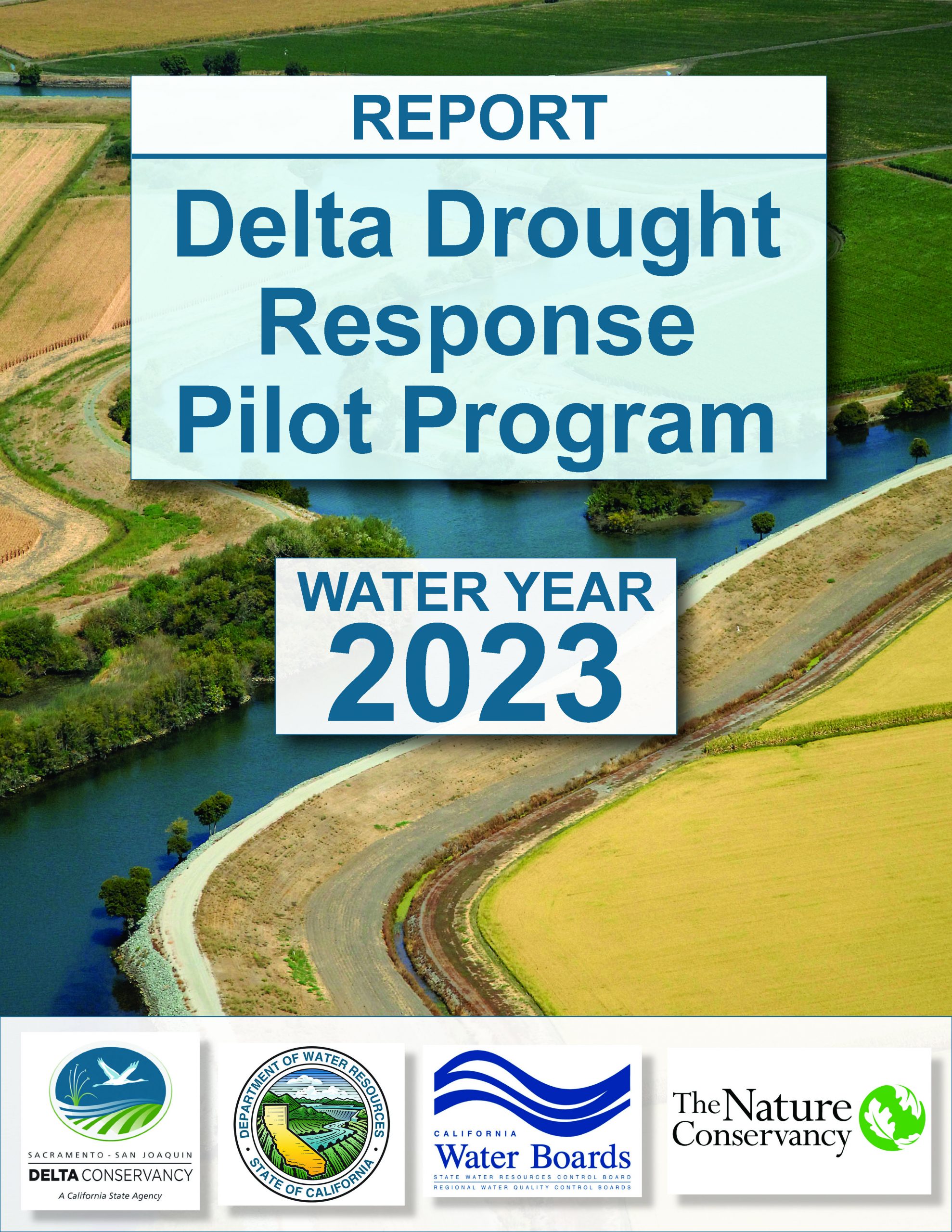 The cover page for the water year 2023 Delta Drought Response Pilot Program report, which includes an aerial view of the Delta and logos for the Delta Conservancy, California Department of Water Resources, State Water Resources Control Board, and The Nature Conservancy.